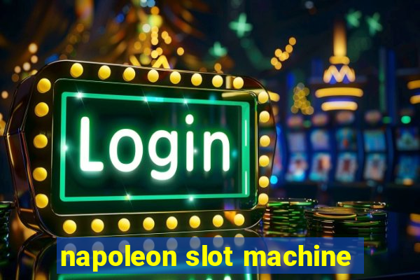 napoleon slot machine